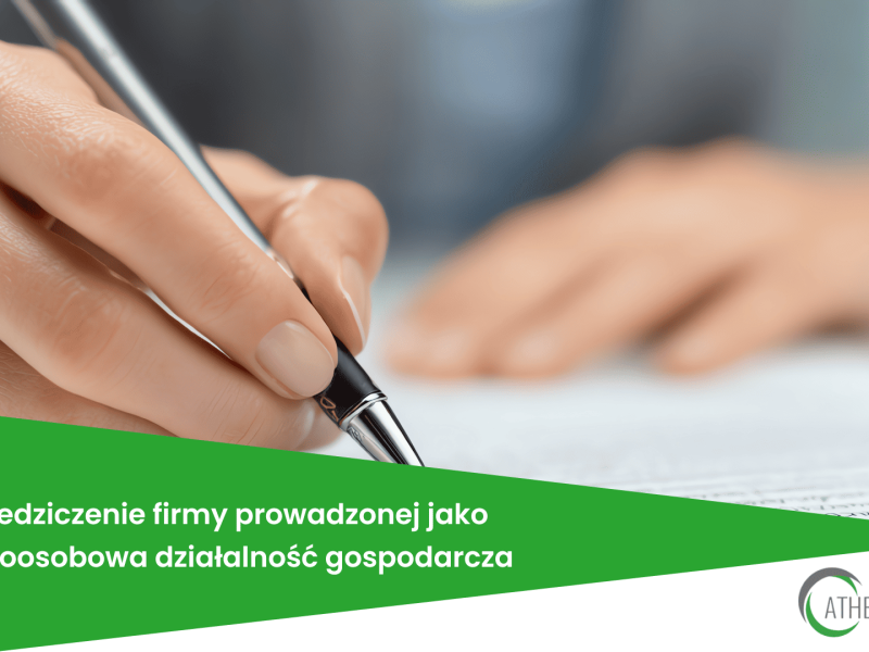 Dziedziczenie firmy prowadzonej jako jednoosobowa działalność gospodarcza