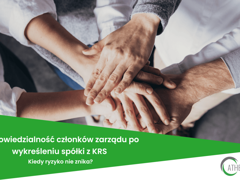 Odpowiedzialność członków zarządu po wykreśleniu spółki z KRS