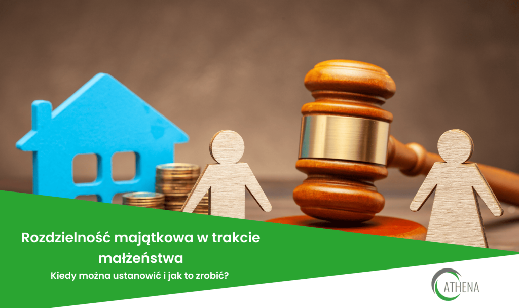 Rozdzielność majątkowa w trakcie małżeństwa