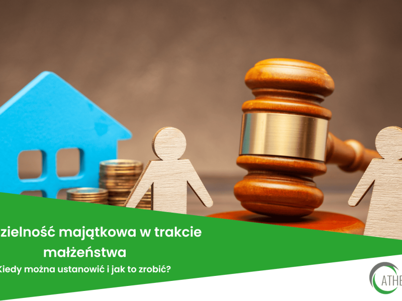 Rozdzielność majątkowa w trakcie małżeństwa