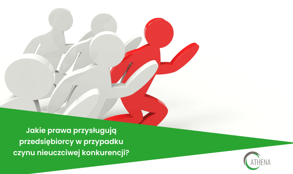 Jakie prawa przysługują przedsiębiorcy w przypadku czynu nieuczciwej konkurencji