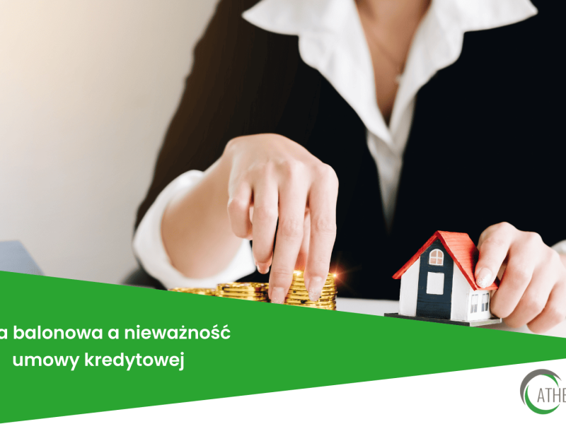 Rata balonowa a nieważność umowy