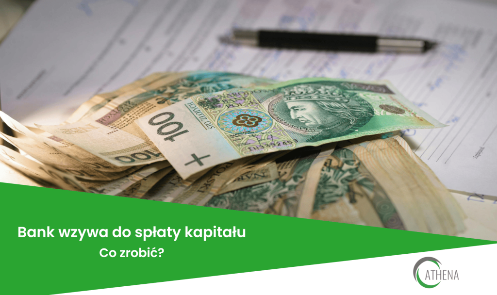 Bank wzywa do spłaty kapitału co zrobić?