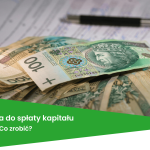 Bank wzywa do spłaty kapitału co zrobić?