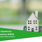 Kredyt hipoteczny oprocentowany WIBOR