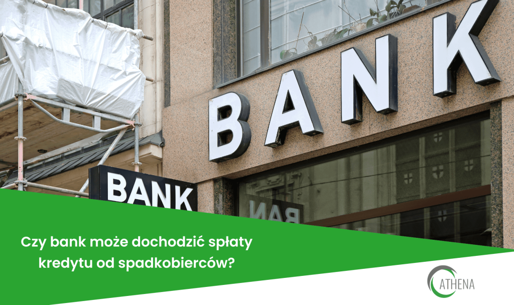 Czy bank może dochodzić spłaty kredytu od spadkobierców