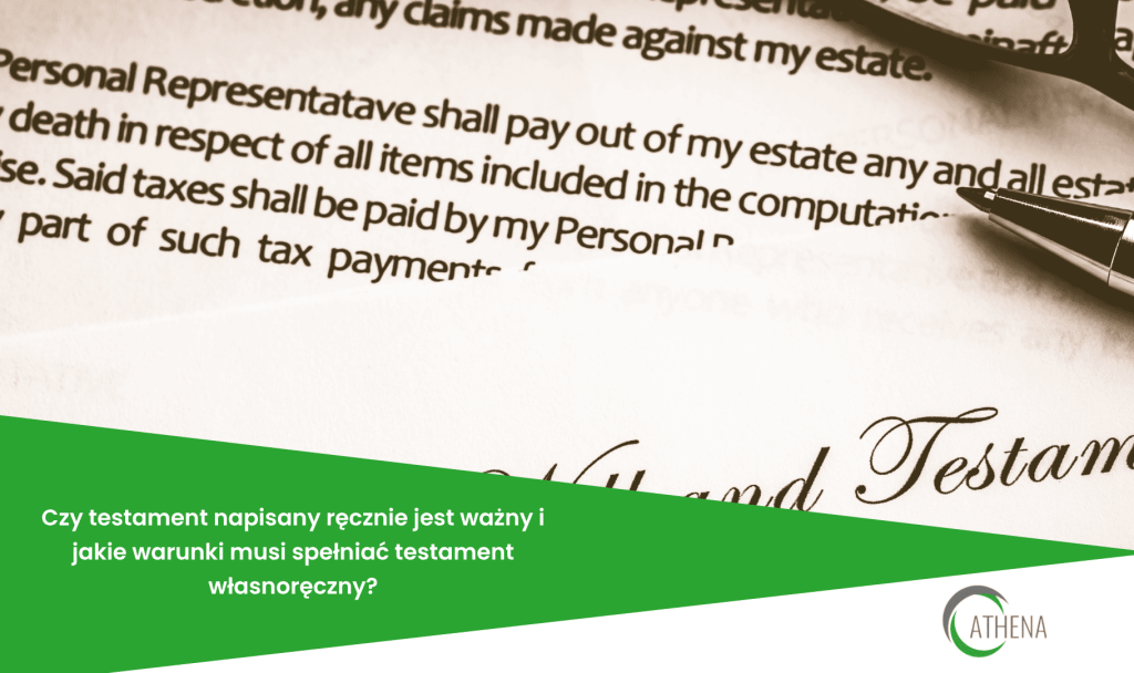 Czy testament napisany ręcznie jest ważny i jakie warunki musi spełniać