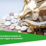 Czy Twój bank pobierał odsetki od pieniedzy których nigdy nie dostałeś