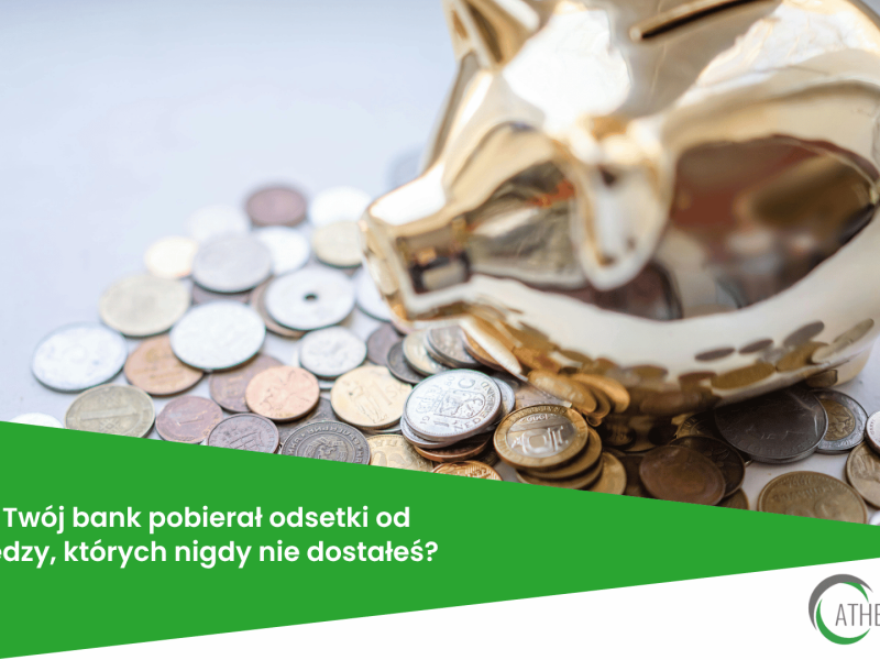 Czy Twój bank pobierał odsetki od pieniedzy których nigdy nie dostałeś