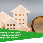 Błędny wpis w księdze wieczystej blokuje sprzedaż nieruchomości?
