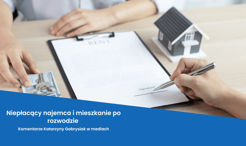 Niepłacący najemca i mieszkanie po rozwodzie