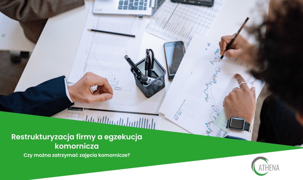 Restrukturyzacja firmy a egzekucja komornicza