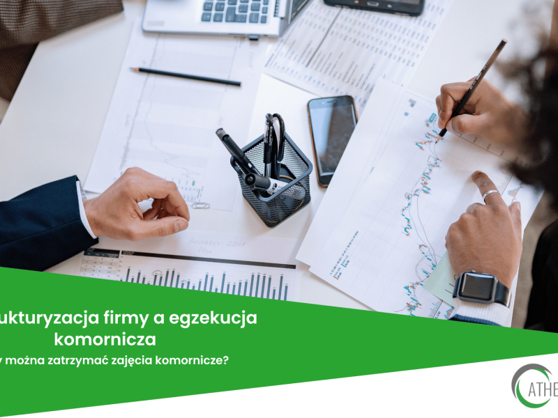 Restrukturyzacja firmy a egzekucja komornicza