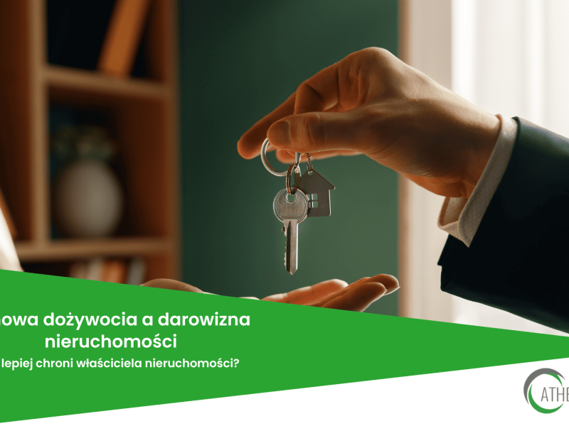 Umowa dożywocia a darowizna nieruchomości co lepiej chroni właściciela nieruchomosci